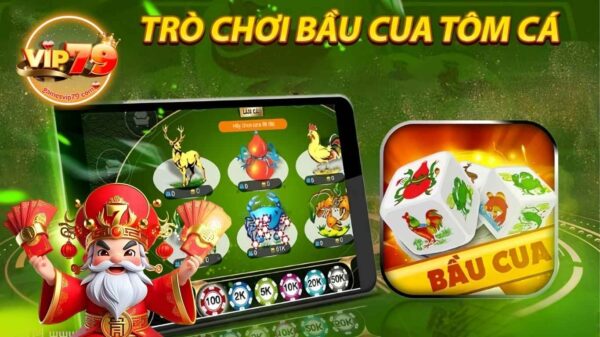Giới thiệu bầu cua Vip79