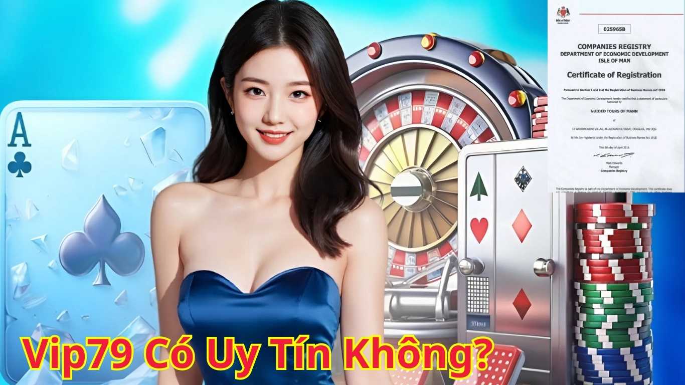 Vip79 có uy tín không? Vip79 có uy tín không?